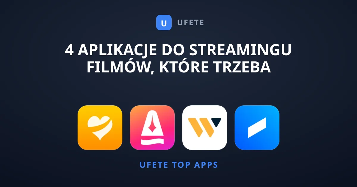 4 Aplikacje do Streamingu Filmów, Które Trzeba Poznać